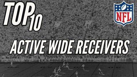 NFL TOP 10 WIDE RECEIVERS - ACTIVE EDITION - OFFSIDE SPORTS