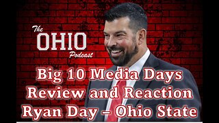 Big 10 Media Days Review & Reaction from Ryan Day - Ohio State