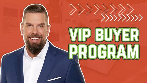 The Ultimate Homebuying Experience With Our VIP Buyer Program