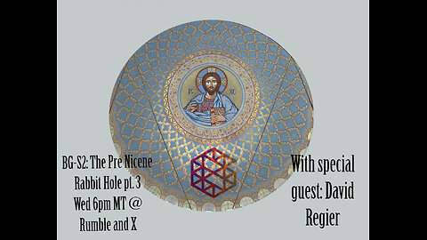 BG-S2: The Pre Nicene Rabbit Hole pt 3 with David