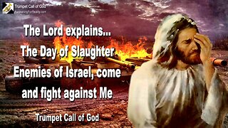 May 31, 2010 🎺 The Day of Slaughter... Enemies of Israel, come and fight against Me