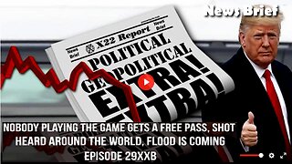Ep. 2978b - Nobody Playing The Game Gets A Free Pass, Shot Heard Around The World, Flood Is Coming