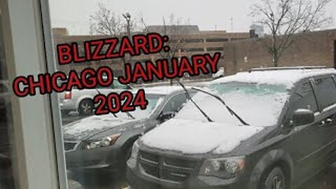BLIZZARD OF JANUARY 2024 : CHICAGO
