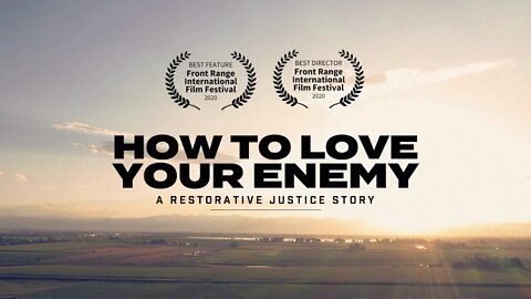 How to Love Your Enemy: A Restorative Justice Story (Official Trailer)