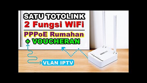 Setting 1 Router untuk PPPoE dan Hotspot Voucher Sekaligus - TOTOLINK N200RE dengan VLAN