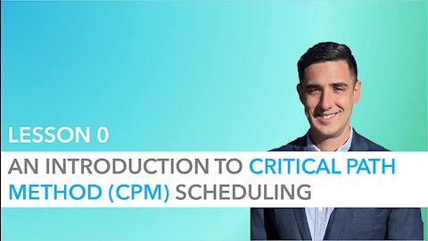 An Introduction to CPM Scheduling - Part 0