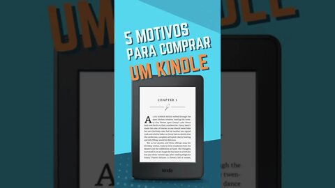 conheça as 5 razões pra comprar um kindle