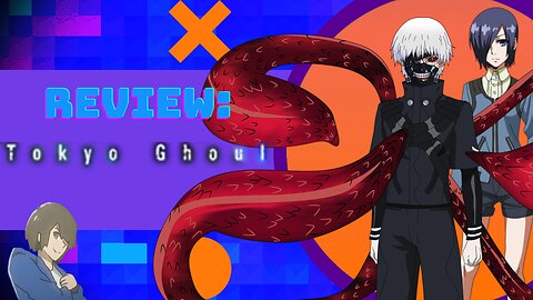 Review: Tokyo Ghoul