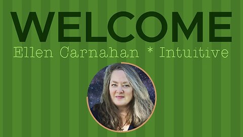 Welcome to Ellen Carnahan * Intuitive