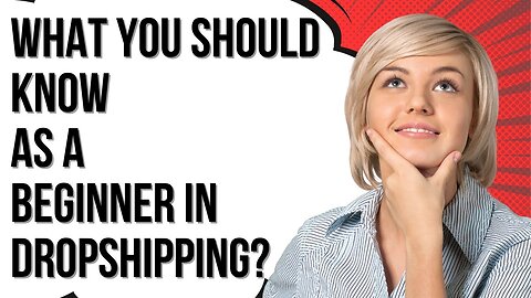 What You Should Know As A Beginner In DROPSHIPPING?