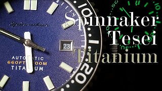 Lightweight but Large Presence : Spinnaker Tesei Titanium Review (SP-5061-02)