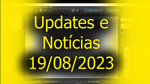 Updates e Noticias 19/08/2023