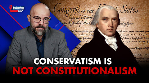 Conservatism Is Not Constitutionalism