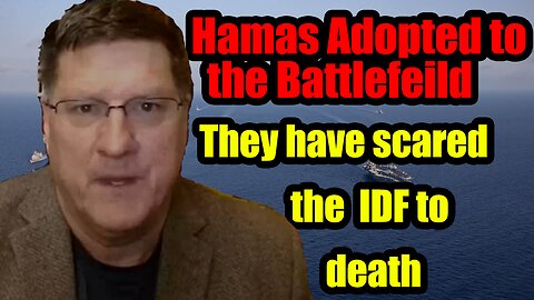 Scott Ritter- Hamas has adapted to the battlefield on the ground and they scared the IDF to death