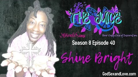 The Juice: Season 8 Episode 40: Shine Bright