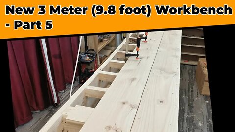 New 3 Meter (9.8 foot) Workbench - Part 5 - Top Planks