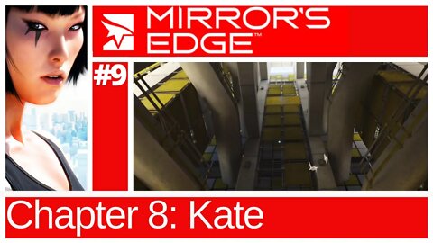 Mirror's Edge | Chapter 8: Kate | No Commentary Playthrough