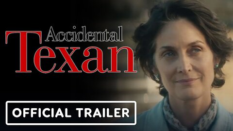 Accidental Texan - Official Trailer