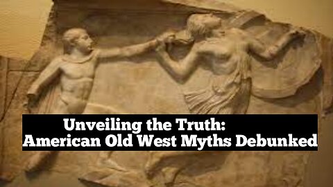 American Old West Myths Debunked"