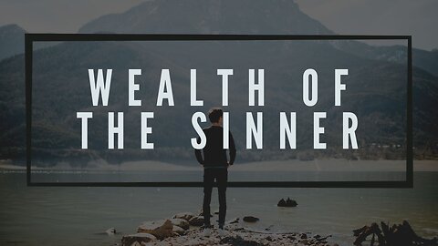 Wealth of the Sinner