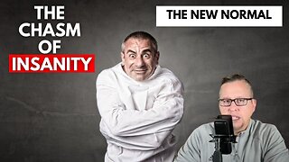The Chasm Of Insanity - The New Normal