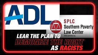 Learn the ADL and SPLC Plans to Demonize Conservatives as Racist