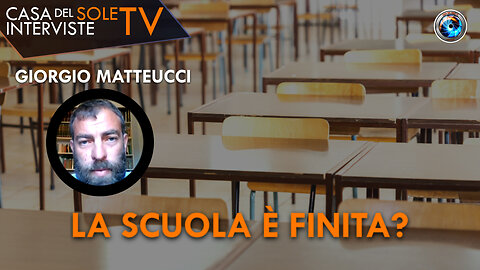 Giorgio Matteucci: la scuola è finita?