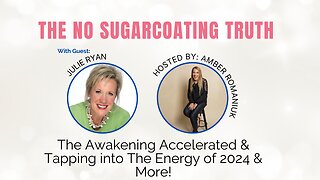 The Awakening Accelerated & Tapping into the Energy of 2024 With Julie Ryan