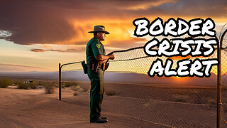 "Border Patrol Chief Warns: Southern Border Crisis Poses National Security Threat"