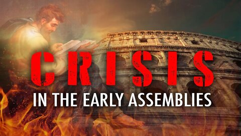 Crisis In the Early Assemblies, Sabbath Live Feed January 23, 2021
