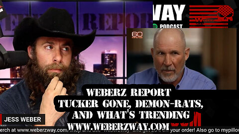 WEBERZ REPORT - TUCKER GONE, DEMON-RATS, AND WHAT'S TRENDING