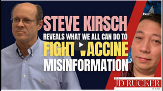 Steve Kirsch Reveals What We All Can Do to Fight Jab Misinformation