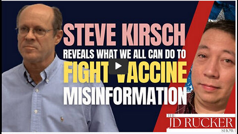 Steve Kirsch Reveals What We All Can Do to Fight Jab Misinformation