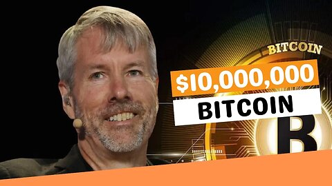 "Bitcoin Is Going To $10,000,000 Per Coin" - Michael Saylor