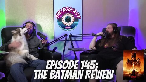 Bogcast Ep145: The Batman Review & Obi-wan Kenobi Trailer Reaction