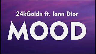 24kGoldn - Mood (Lyrics) ft. Iann Dior