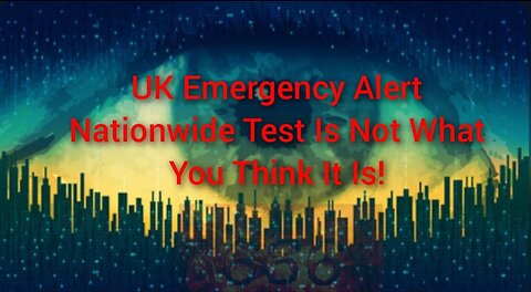 UK Emergency Alert Synced with The Green New Deal & The Great Reset..