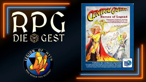 [43-1.1] - Let’s use CENTRAL CASTING: HEROES OF LEGEND to create a fantasy #TTRPG character