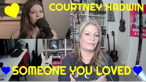 Courtney Hadwin Reaction SOMEONE YOU LOVED Reaction AMAZING! TSEL Reacts Courtney Hadwin TSEL
