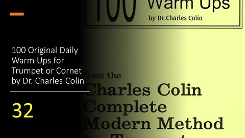 🎺🎺🎺 [TRUMPET WARM-UPS] 100 Original Daily Warm Ups for Trumpet or Cornet by (Dr. Charles Colin) 32