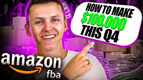 Amazon FBA Tips: How to Make $100k this Q4 🚀