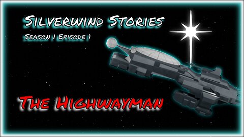 Silverwind Stories S1E1 - The Highwayman