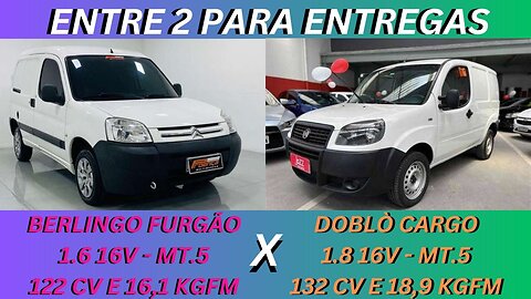 ENTRE 2 CARROS - CITROEN BERLINGO X FIAT DOBLO - OPÇÕES PARA QUEM QUER TRABALHAR POR CONTA PRÓPRIA