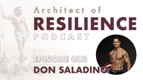 Architect of Resilience - EP3 with Don Saladino