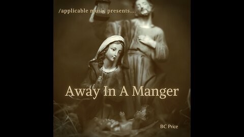 Away In A Manger (cover) by BC Price