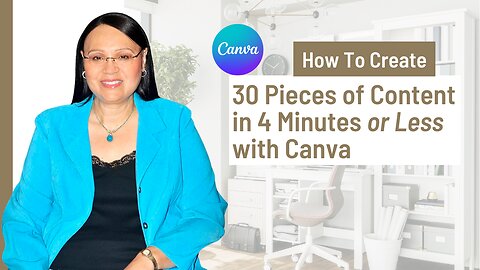 How To Create 30 Pieces of Content in 4 Minutes or Less with Canva