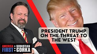 President Trump on the Threat to the West. Sebastian Gorka on AMERICA First