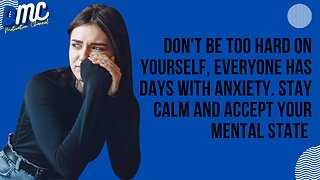 11 Motivations And Tips To Get Over Anxiety