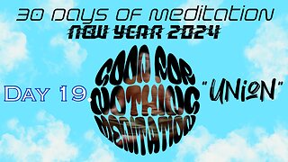30 Days of Meditation 2024: Day 19, "Union"