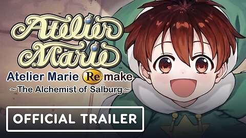 Atelier Marie Remake: The Alchemist of Salburg - Official Overview Trailer